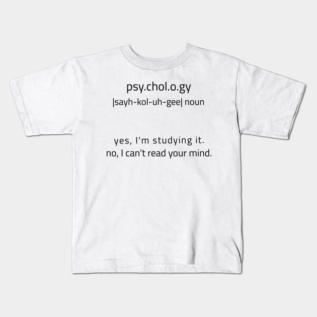 Yes I'm Studying Psychology Kids T-Shirt by JC's Fitness Co.